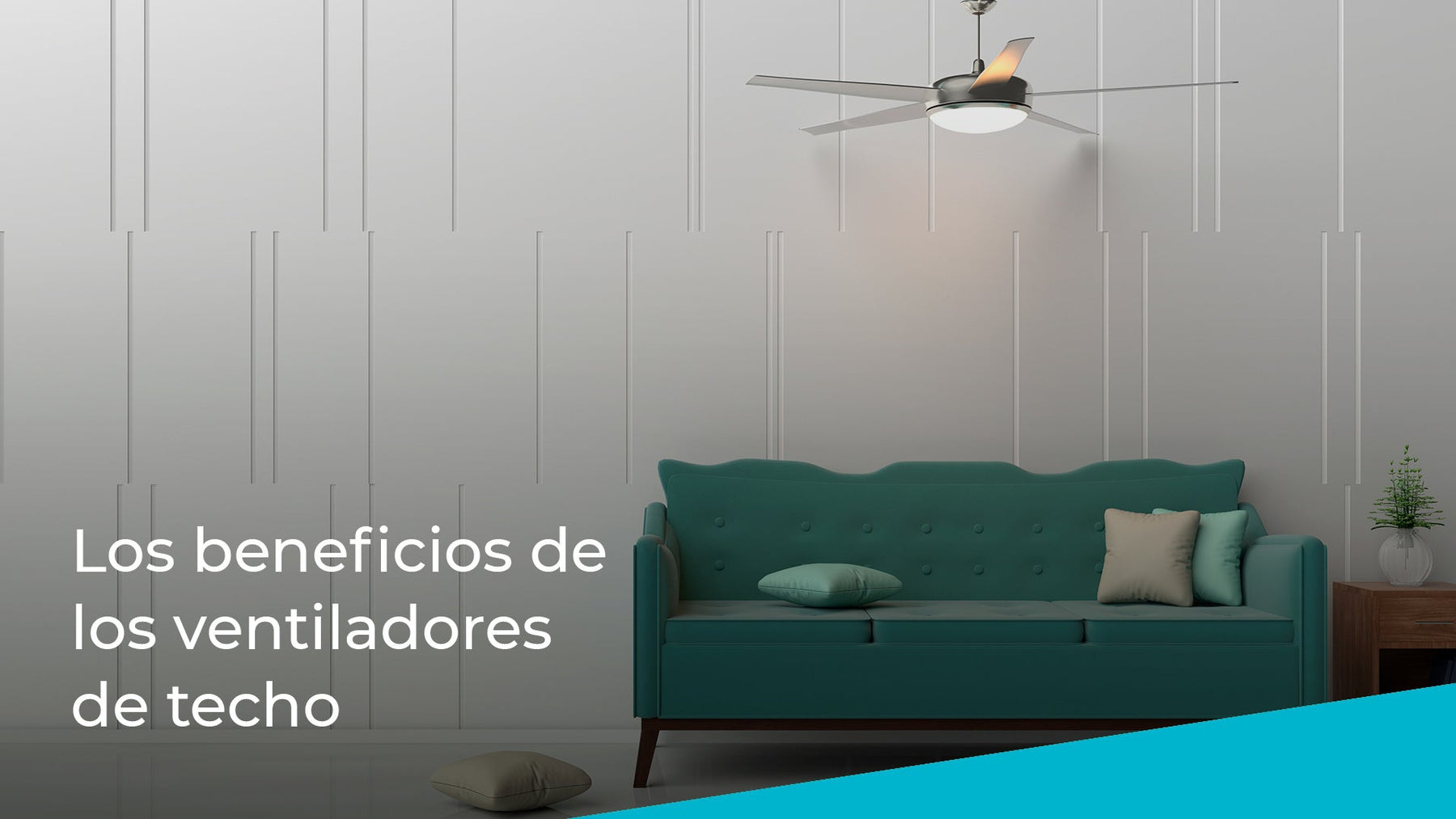 Los beneficios de los ventiladores de techo-lamparayamx