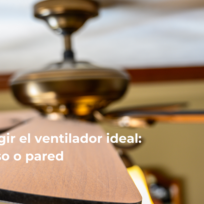 Cómo Elegir el Ventilador Ideal: Techo, Piso o Pared